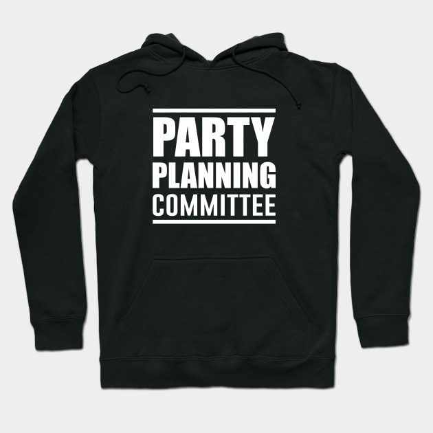 Party Planning Committee Hoodie by amalya